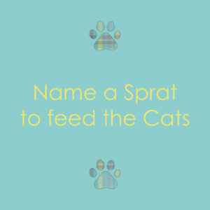 Name a Sprat to feed the Cats
